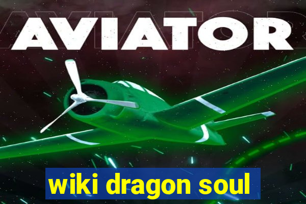 wiki dragon soul
